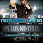 J Alvarez Ft. Trebol Clan - Pa Los Moteles MP3